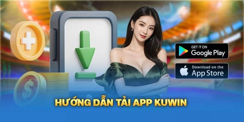 Các thao tác cài đặt ứng dụng Kuwin trong 3 phút