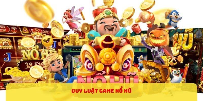 quy luật game nổ hũ như nào? bật mí tại kuwin