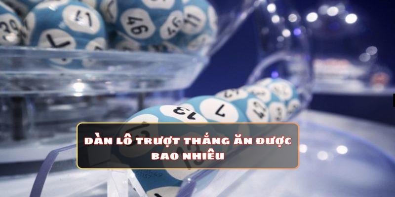 Thắng dàn lô trượt Kuwin ăn được bao nhiêu