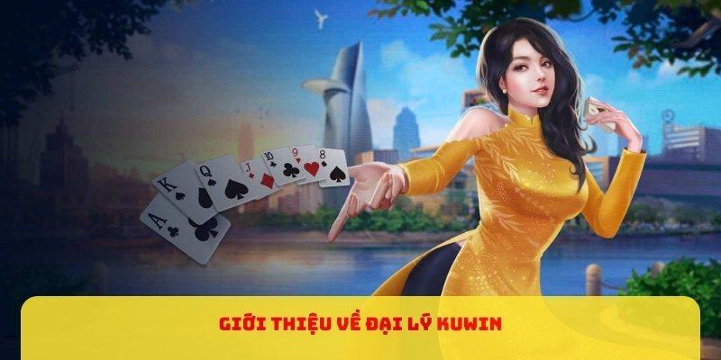 Giới thiệu về đại lý Kuwin