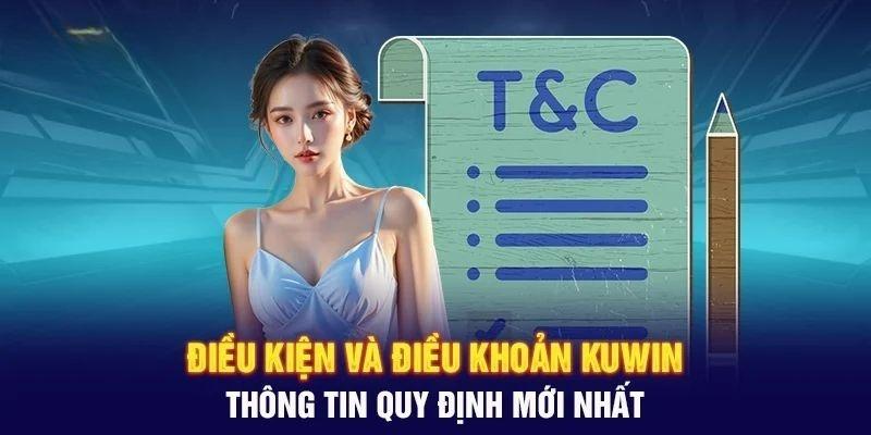 Thông tin cập nhập về điều khoản điều kiện Kuwin